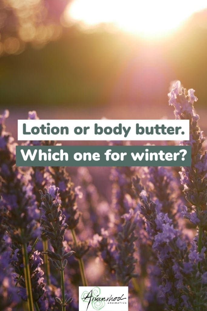 Lotion or body butter. Which one for Winter?